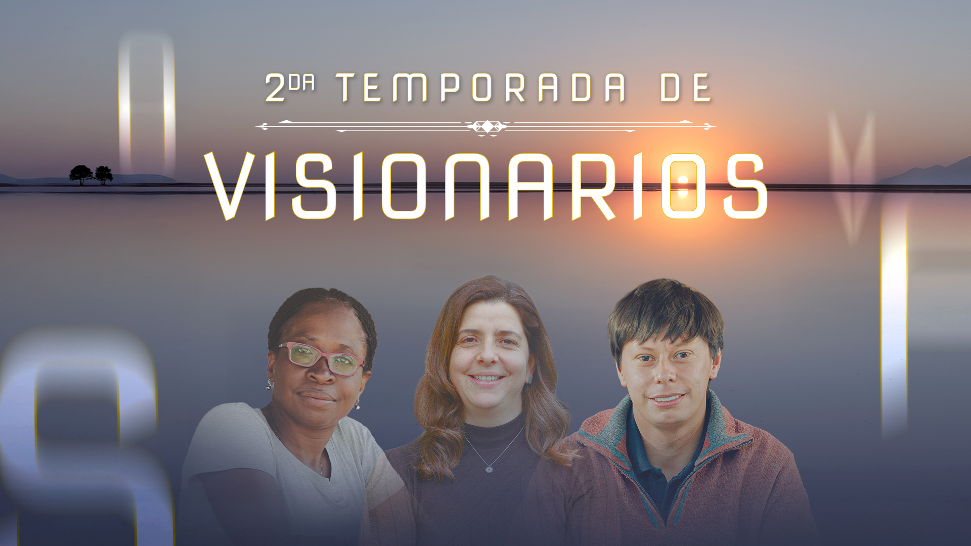 Segunda temporada de la Serie Visionarios